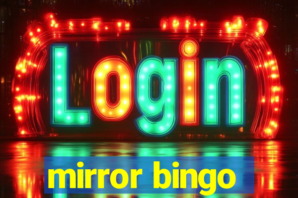 mirror bingo