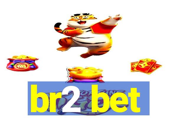 br2 bet