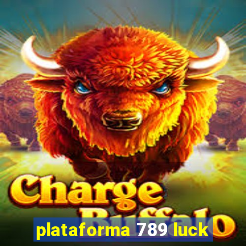 plataforma 789 luck